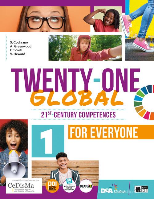 Twenty-one global. With Student's book for everyone. Per la Scuola media. Con e-book. Con espansione online vol.1 edito da Black Cat-Cideb