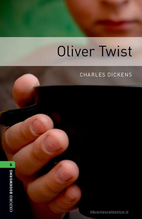 Oliver Twist. Oxford bookworms library. Livello 6. Con espansione online edito da Oxford University Press
