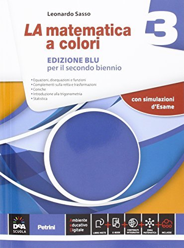 La matematica a colori. Ediz. blu. Per le Scuole superiori. Con e-book. Con espansione online vol.3