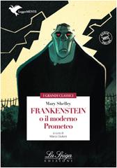 Frankenstein o Il moderno Prometeo. Con espansione online di Mary Shelley edito da La Spiga Edizioni
