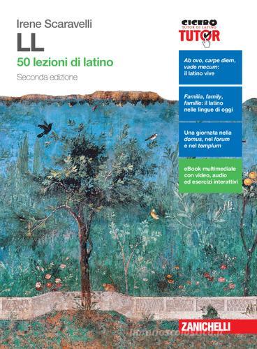 LL. 50 lezioni di latino. Per le Scuole superiori. Con e-book. Con espansione online