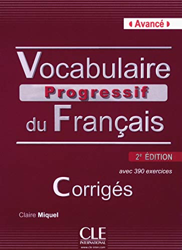 Vocabulaire progressif du français. Corrigés (Avancé) edito da CLE International