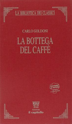La bottega del caffè di Carlo Goldoni edito da Il Capitello