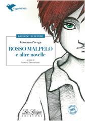 Rosso Malpelo e altre novelle. Con espansione online di Giovanni Verga edito da La Spiga Edizioni