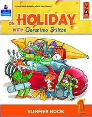 On holiday with Geronimo Stilton. Per la Scuola elementare vol.4 edito da Lang
