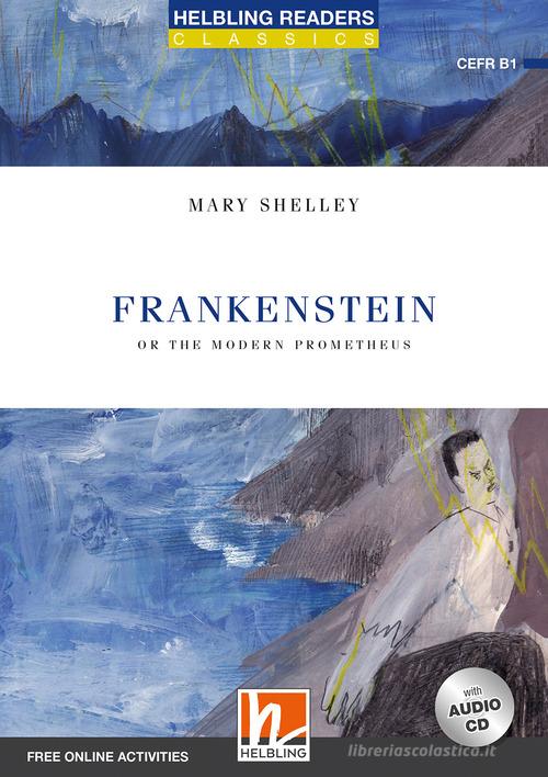 Frankenstein. Level B1. Helbling Readers Blue Series. Classics. Con espansione online. Con CD-Audio di Mary Shelley edito da Helbling