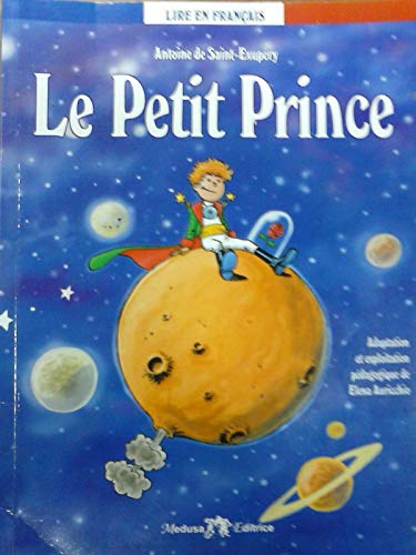 Le petit prince. Con espansione online di Antoine de Saint-Exupéry edito da Medusa Editrice