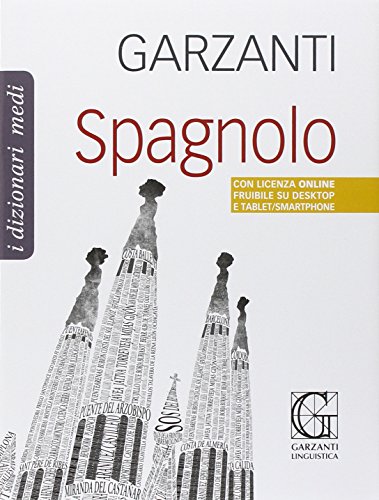 Dizionario medio di spagnolo. Spagnolo-italiano, italiano-spagnolo edito da Garzanti Linguistica