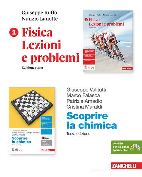 Fisica. Lezioni e problemi. Ediz. Rossa. #Natura. Biologia. Scoprire la chimica. Per le Scuole superiori vol. 1 di Giuseppe Ruffo, Silvia Saraceni, Nunzio Lanotte edito da Zanichelli