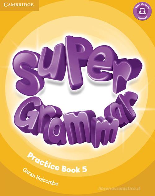 Super minds. Level 5. Super grammar book. Per la Scuola elementare di Herbert Puchta, Günter Gerngross, Peter Lewis-Jones edito da Cambridge