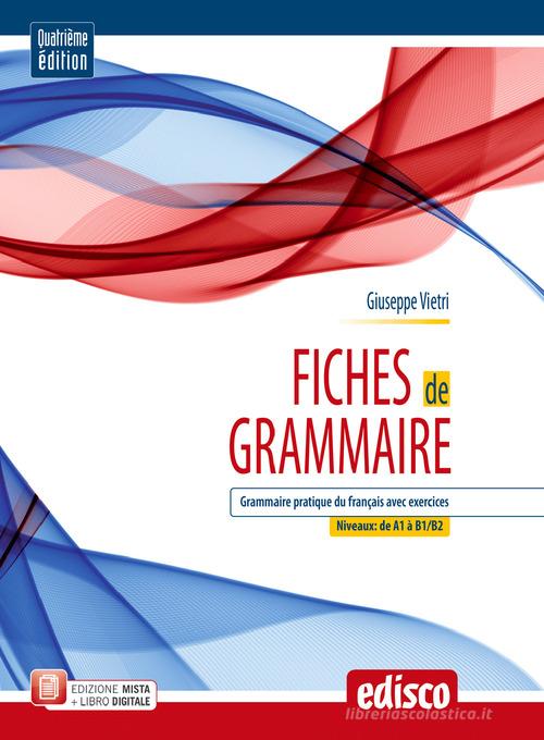 Fiches de grammaire. Grammaire pratique du français avec exercices. Per le Scuole superiori. Con ebook. Con espansione online