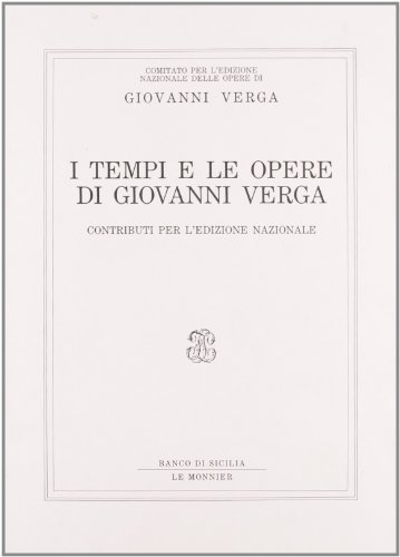 I tempi e le opere di Giovanni Verga. Contributi edito da Mondadori Education