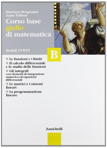 Corso base giallo di matematica. Per le Scuole superiori vol.2 di Massimo Bergamini, Anna Trifone edito da Zanichelli