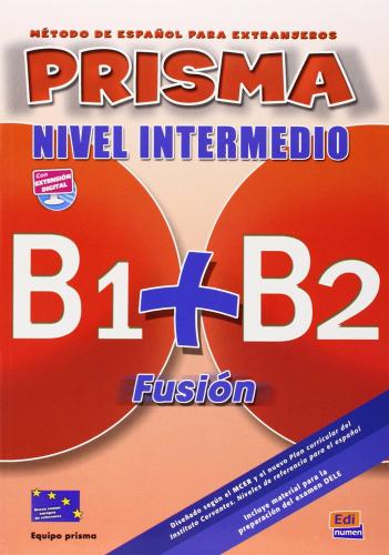 Prisma fusión. B1-B2. Libro del alumno. Per le Scuole superiori. Con 2 CD Audio. Con espansione online