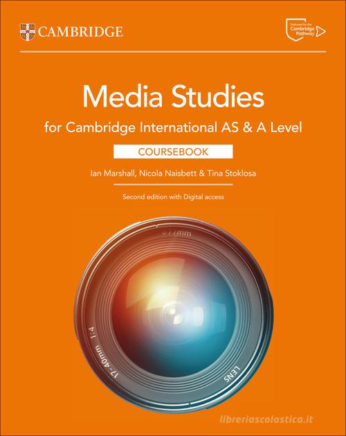 Cambridge International AS & A Level Media Studies. Coursebook. Per le Scuole superiori. Con espansione online edito da Cambridge