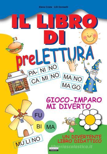 Il libro di prelettura di Elena Costa, Lilli Doniselli edito da Crescere