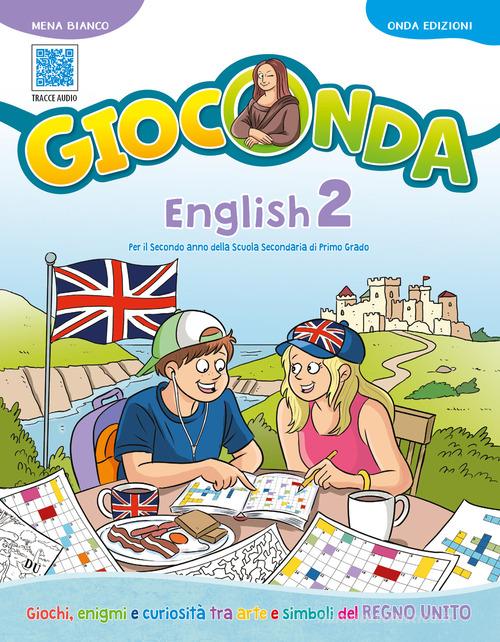 Gioconda. English. Per la Scuola media. Con Audio vol. 2 di Mena Bianco edito da Onda Edizioni
