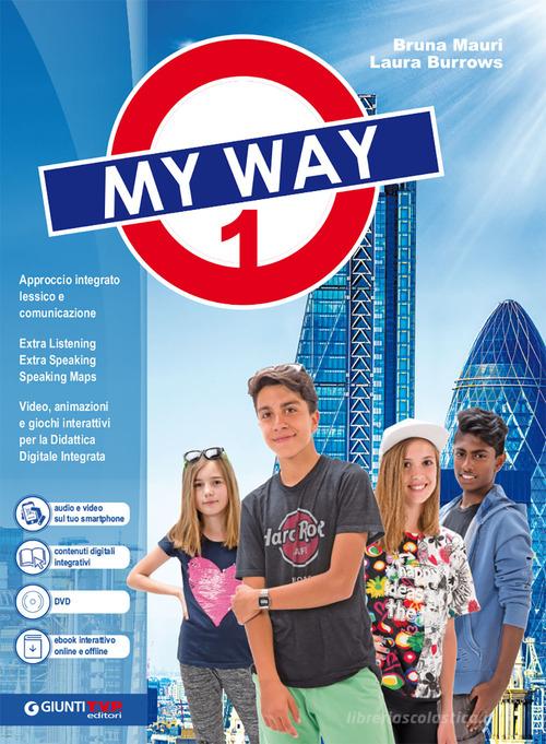 My way. Per la Scuola media. Con e-book. Con espansione online. Con DVD-ROM vol.1 di Bruna Mauri edito da Giunti T.V.P.