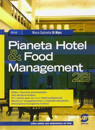 Pianeta hotel & food management. Con e-book. Con espansione online. Per gli Ist. professionali vol.3 di M. Gabriella Di Maio edito da Simone per la Scuola