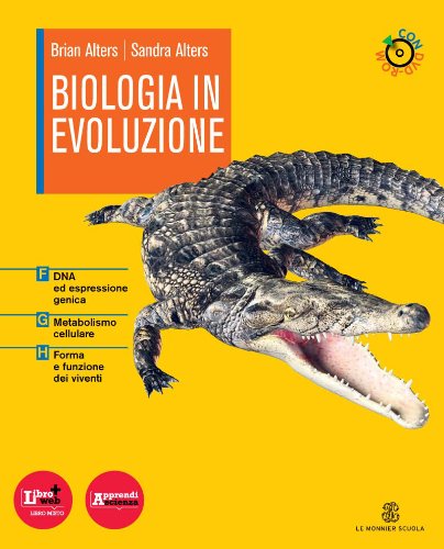Biologia in evoluzione. Vol. F-G-H. Per le Scuole superiori. Con espansione online di Sandra Alters, Brian Alters edito da Mondadori Education