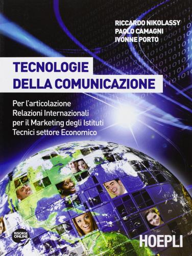 Tecnologie della comunicazione. Per gli Ist. tecnici commerciali. Con CD-ROM. Con espansione online