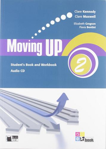 Moving up. Student's book-Workbook. Per le Scuole superiori. Con CD Audio vol.2