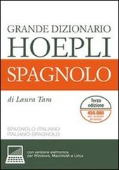 Grande dizionario Hoepli spagnolo. Spagnolo-italiano, italiano-spagnolo. Ediz. bilingue di Laura Tam edito da Hoepli