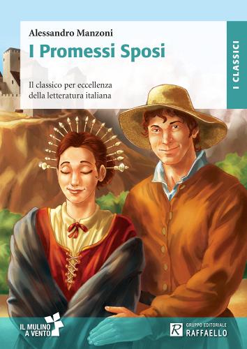 I promessi sposi di Alessandro Manzoni edito da Raffaello