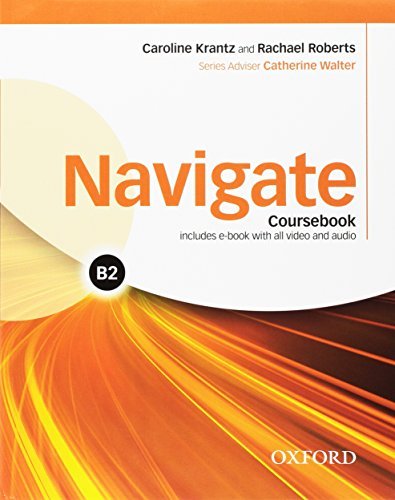 Navigate B2. Student's book-Workbook. With key. Per le Scuole superiori. Con espansione online edito da Oxford University Press