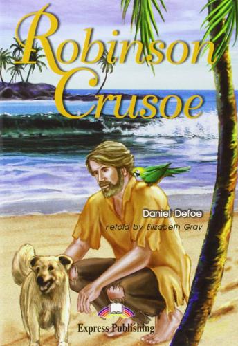 Robinson Crusoe. Con CD Audio di Elizabeth Gray edito da Express Publishing