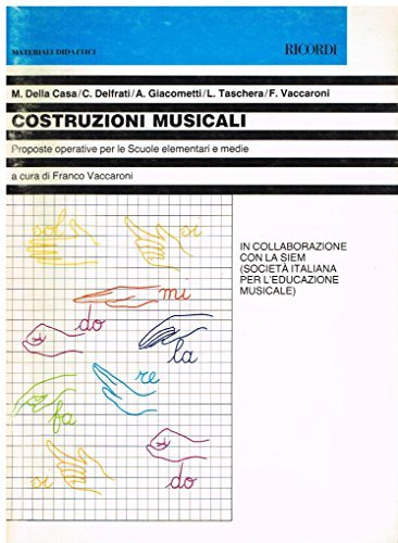 Costruzioni musicali. Proposte creative per la Scuola elementare e media edito da Casa Ricordi
