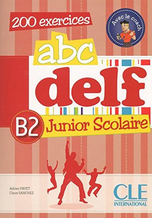 ABC DELF junior scolaire. B2. Con Corrigés. Per le Scuole superiori. Con espansione online. Con DVD-ROM edito da Black Cat-Cideb