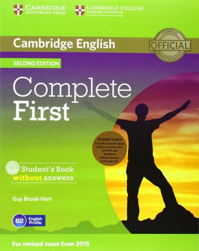 Complete FIRST. Student's book without answers and Workbook without answers. Per le Scuole superiori. Con espansione online. Con CD-Audio. Con CD-ROM edito da Cambridge