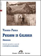 Persone in Calabria. Per le Scuole superiori di Vincenzo Padula edito da FPE-Franco Pancallo Editore