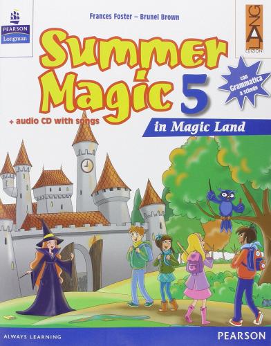 Summer magic. Per la 5ª classe elementare. Con CD Audio di Frances Foster, Brunel Brown edito da Lang