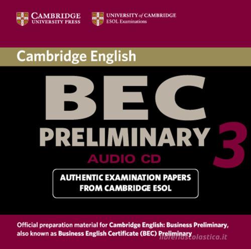 Cambridge English Business Certificate. Preliminary 3. Audio CD edito da Cambridge