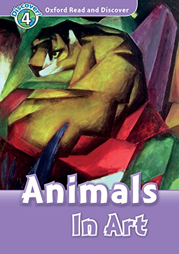 Read and discover. Level 4. Animals in art. Per la Scuola media. Con audio pack. Con espansione online edito da Oxford University Press