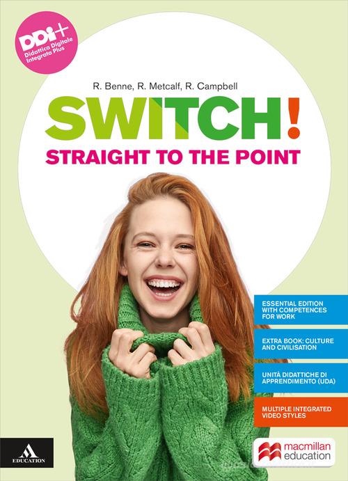 Switch! B2. Student's book and Workbook. Per le Scuole superiori. Con  e-book. Con espansione online