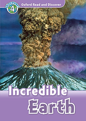 Read and discover. Level 4. Incredible earth. Per la Scuola media. Con audio pack. Con espansione online edito da Oxford University Press