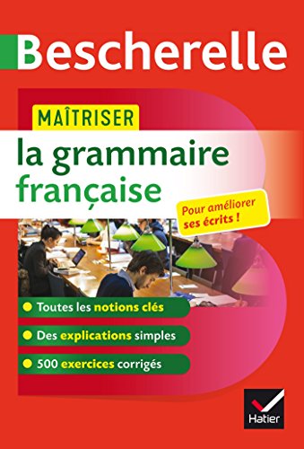 Bescherelle. La grammaire française. C1/C2. Per le Scuole superiori edito da Hatier