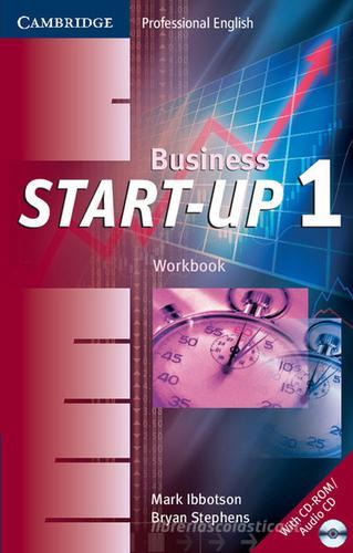 Business Start-up. Workbook. Level 1. Con CD-ROM di Ibbotson Mark, Stephens Bryan edito da Cambridge