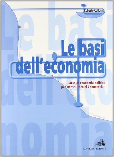 Economia politica. Per gli Ist. tecnici commerciali di Roberto Collura edito da Loffredo