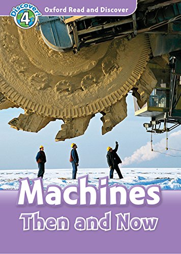 Read and discover. Level 4. Machines then and now. Per la Scuola media. Con audio pack. Con espansione online edito da Oxford University Press