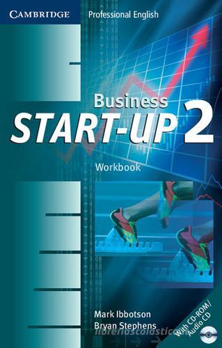 Business Start-up. Workbook. Level 2. Con CD-ROM di Ibbotson Mark, Stephens Bryan edito da Cambridge