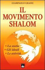 Il movimento Shalom. La storia, gli ideali, le attività di Giampaolo Grassi edito da EMI