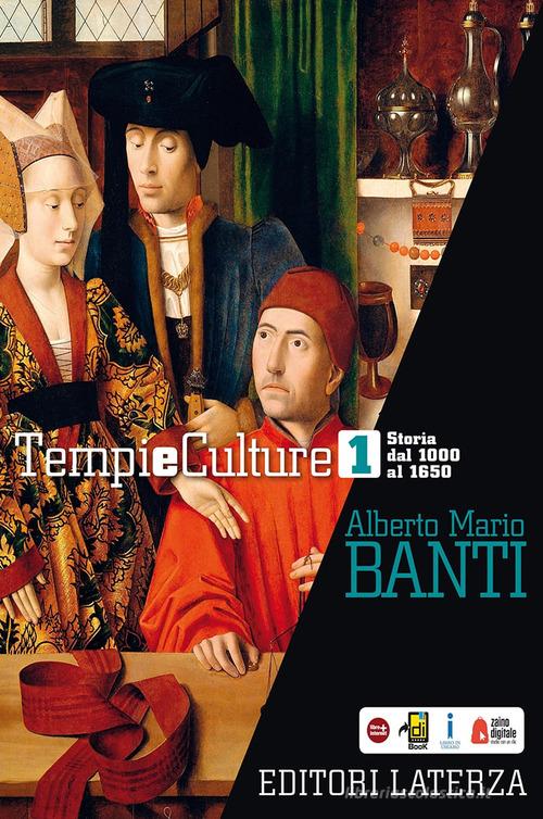 Tempi e culture. Per le Scuole superiori vol.1 di Alberto Mario Banti edito da Laterza Edizioni Scolastiche