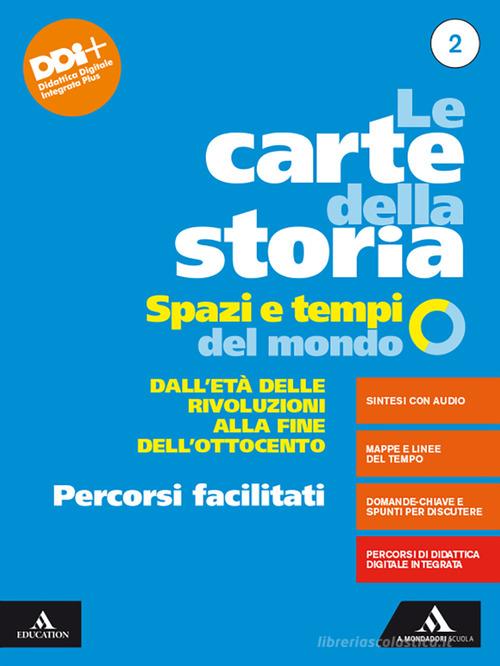 Le carte della storia. Spazi e tempi del mondo. Percorsi facilitati. Per i Licei e gli Ist. magistrali. Con e-book. Con espansione online vol.2 di Lucio Caracciolo, Adriano Roccucci edito da Mondadori Scuola