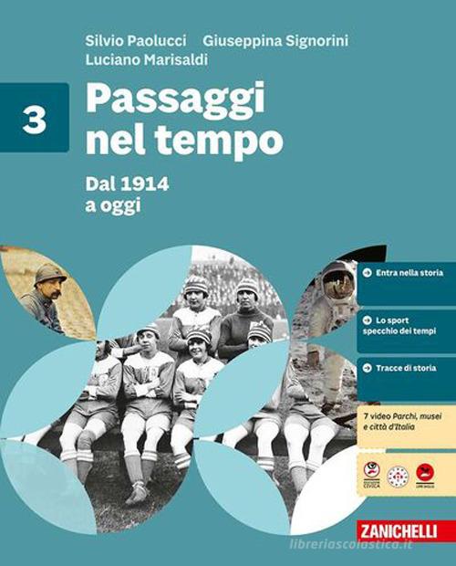 Passaggi nel tempo. Per la Scuola media vol. 3 di Silvio Paolucci, Giuseppina Signorini, Luciano Marisaldi edito da Zanichelli