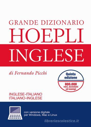 Grande dizionario di inglese. Inglese-italiano, italiano-inglese. Con aggiornamento online di Fernando Picchi edito da Hoepli