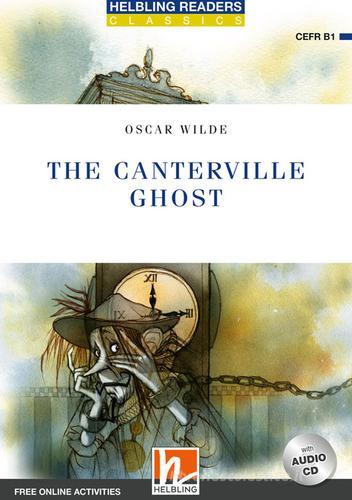 The Canterville ghost. Level B1. Helbling Readers Blue Series. Con CD Audio. Con espansione online di Oscar Wilde edito da Helbling